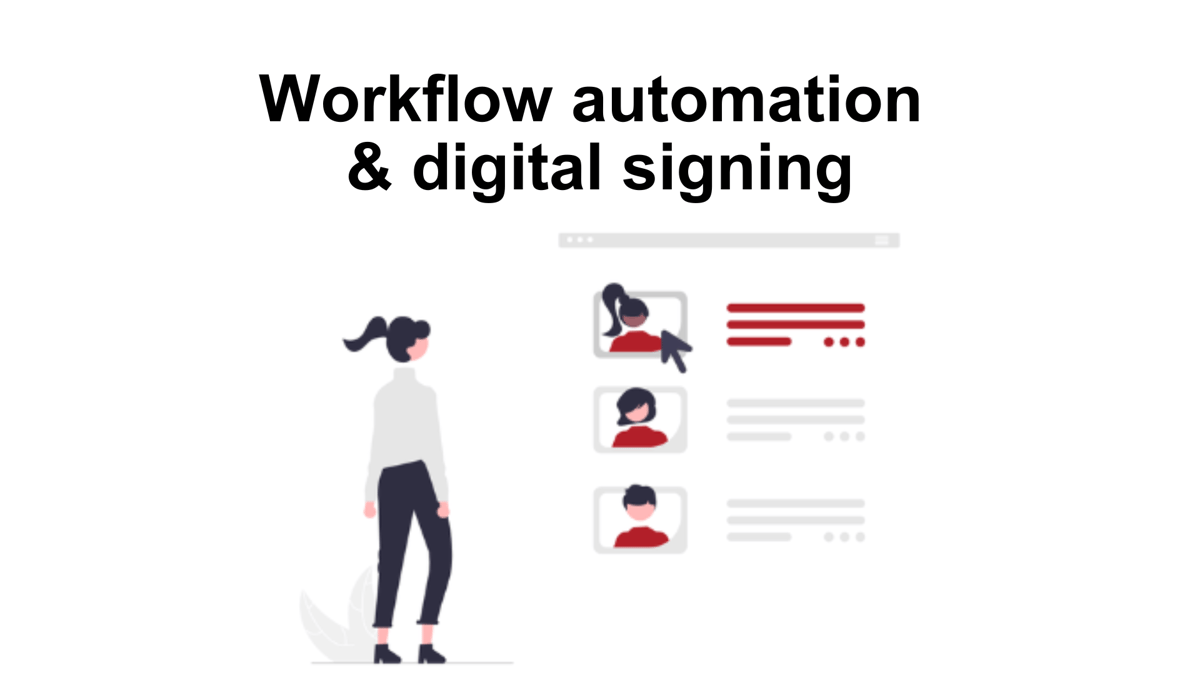 Workflow automation & digital signing